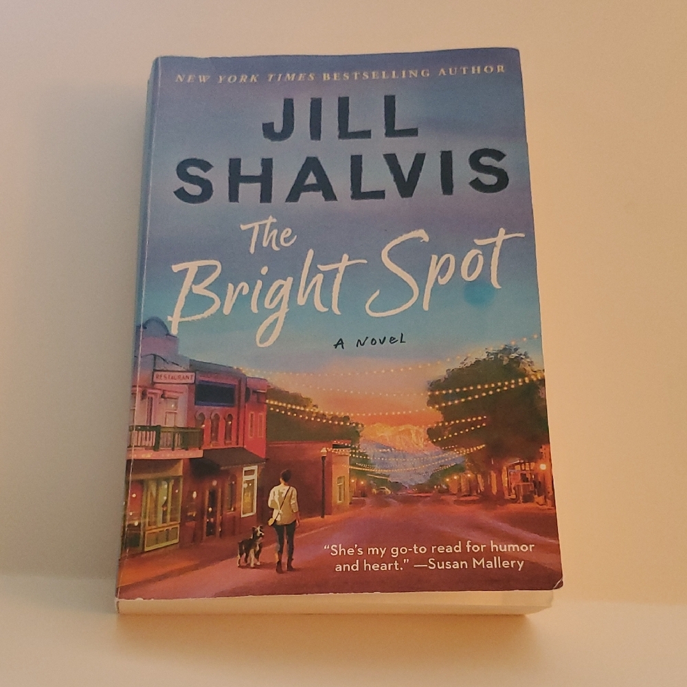The Bright Spot Novel by Jill Shalvis